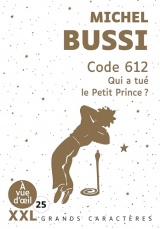 CODE 612 – QUI A TUE LE PETIT PRINCE (XXL CORPS 25): Grands caractères, édition accessible pour les malvoyants
