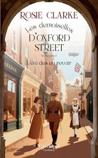 Les demoiselles d'Oxford Street - Tome 3 L'été des au revoir