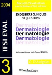Dermatologie : 25 Dossiers cliniques, 50 questions