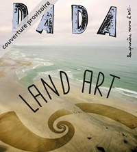 Land Art (Revue Dada 241)