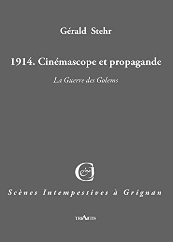 1914. Cinemascope et Propagande