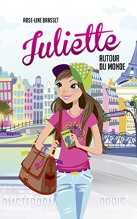 Juliette autour du monde T01: Juliette à Paris et Juliette à Amsterdam