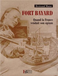Fort Bayard : Quand la France vendait son opium