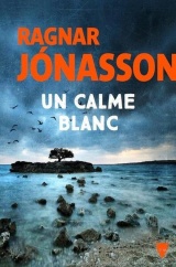 Un calme blanc: La Trilogie blanche