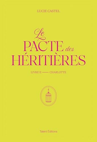 Le Pacte des Héritières - Livre 2, Charlotte