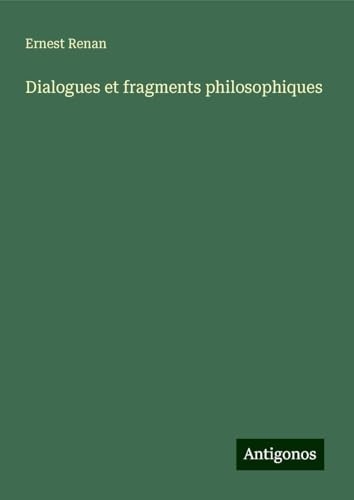 Dialogues et fragments philosophiques [9783388620824]