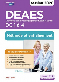 DEAES - Entraînement et méthode - Épreuves de certification DC 1 à 4 - Diplôme d'État d'Accompagnant éducatif et social - Sessions 2020-2021