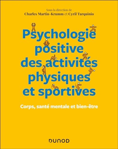 Psychologie positive des activités physiques et sportives: Corps, santé mentale et bien-être