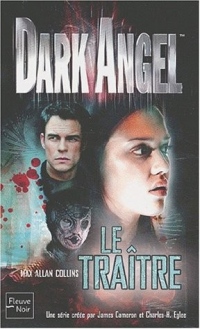 Dark Angel, tome 2 : Le Traître