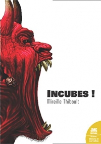 Incubes !