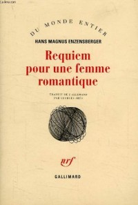 Requiem pour une femme romantique: Les amours tourmentées d'Augusta Bussmann et de Clemens Brentano