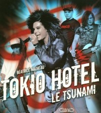 TOKIO HOTEL LE TSUNAMI