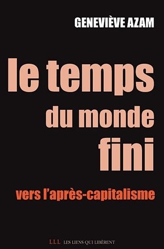 Le temps du monde fini : Vers l'après-capitalisme