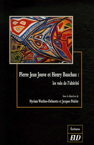 Pierre Jean Jouve et Henry Bauchau : les voix de l'altérité