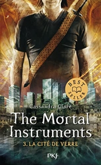 The Mortal Instruments - tome 03 : La Cité de Verre