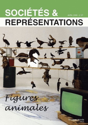 Revue Societes et Représentations N27 Figures Animales