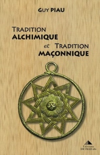 Tradition alchimique et tradition maçonnique
