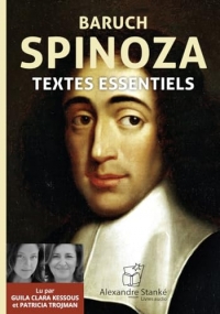 Baruch Spinoza : Textes essentiels