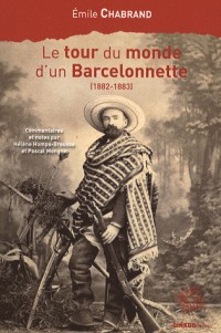 Le tour du monde d'un Barcelonnette (1882-1883)