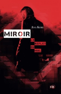 Miroir: Le reflet du mal