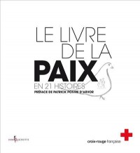 Le Livre de la paix. En 21 histoires