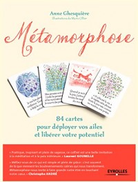 Métamorphose : 84 cartes pour déployer vos ailes et libérer votre potentiel