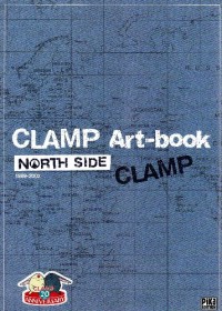 CLAMP North Side : Art-book 1989-2002