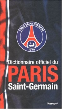 Dictionnaire officiel du Paris Saint-Germain