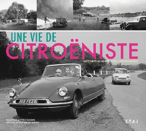 Une vie de citroënniste : Histoires et anecdotes chevronnées