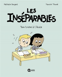 Les inséparables, Tome 08: les inséparables - Tom triche à l'école