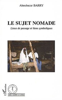 Le sujet nomade. Lieux de passage et liens symboliques