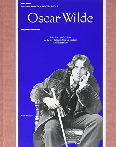 Oscar Wilde : L'impertinent absolu