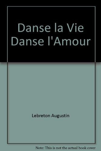 Danse la Vie Danse l'Amour [9782842311322]