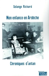 Mon enfance en Ardèche. Chroniques d'antan