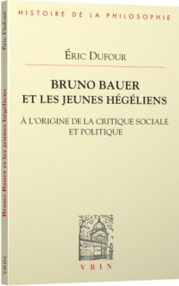 Bruno Bauer et les jeunes hégéliens: À l'origine de la critique sociale et politique