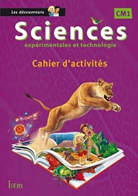 Sciences CM1 Collection Les Découvreurs - Cahier élève - Ed. 2015