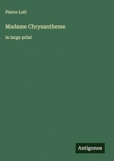 Madame Chrysantheme: in large print