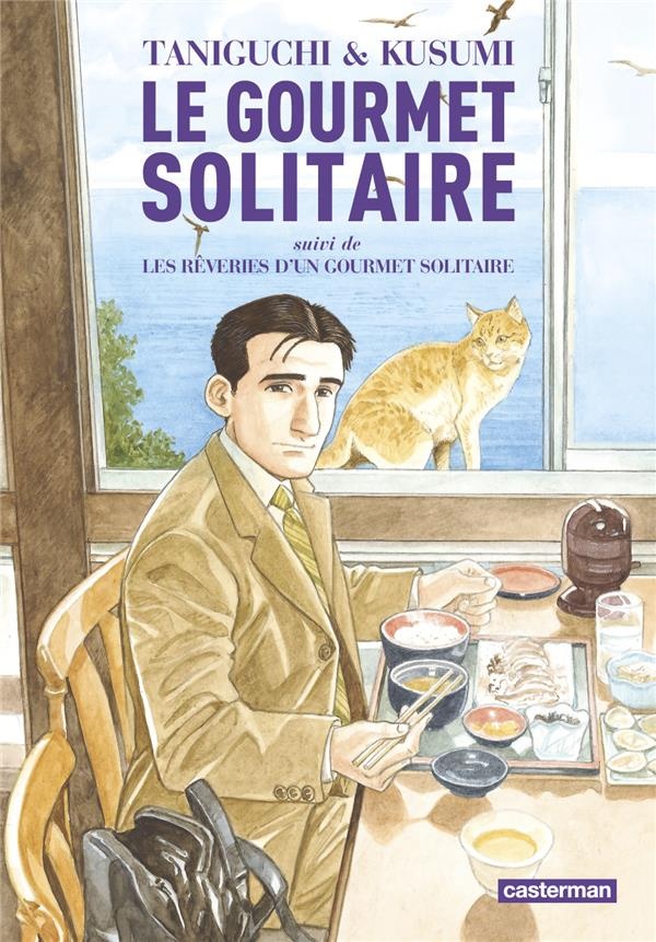 Le gourmet solitaire : Suivi de Les rêveries d'un gourmet solitaire