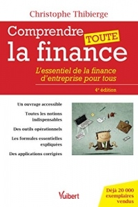 Comprendre toute la finance - L'essentiel de la finance d'entreprise pour tous