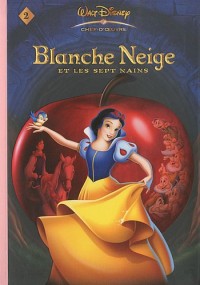 Les chefs-d'oeuvre Disney 02 - Blanche Neige et les sept Nains