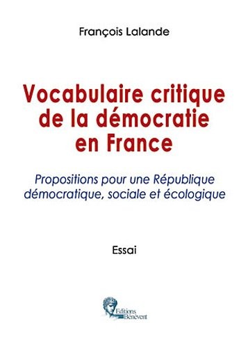Vocabulaire critique de la démocratie en France.  Propositions pour une République démocratique, sociale et écologique