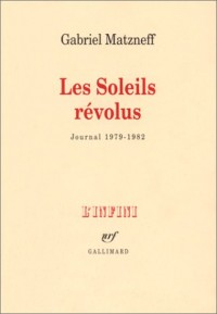 Les soleils révolus (Journal 1979-1982)