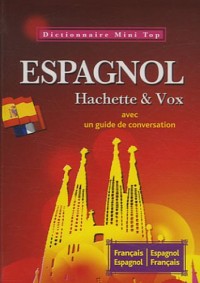 Mini dictionnnaire français-espagnol et espagnol-français Hachette et Vox
