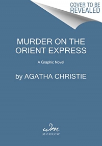 Murder on the Orient Express: A Graphic Novel