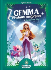 Gemma et les cristaux magiques - Danger sur Alta