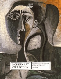 Modern Art Collection : The Musée Unterlinden from Alechinsky to Zack