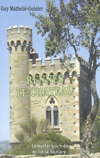 Rennes-le-Château : Le mystérieux trésor de l'abbé Saunière