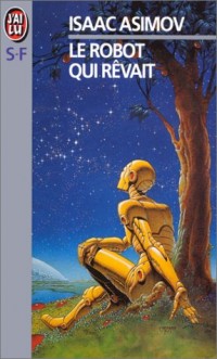LE ROBOT QUI REVAIT