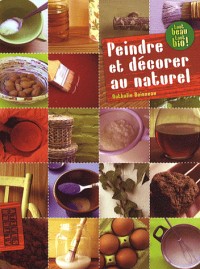 Peindre et décorer au naturel (Tome 1)