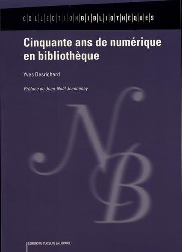 Cinquante ans de numérique en bibliothèque
